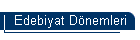 Edebiyat Dnemleri