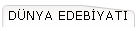 DNYA EDEBYATI